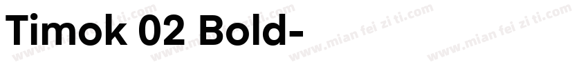 Timok 02 Bold字体转换
